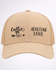 COFFEE ☕️ FIRST ADULTING LATER Ponytail Cap