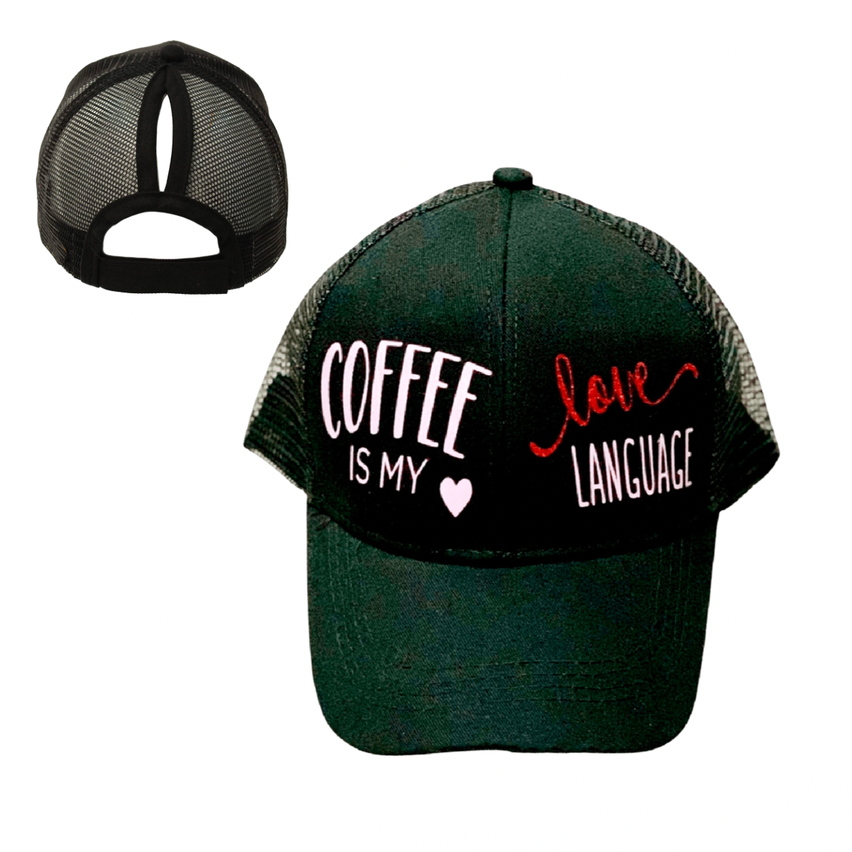 COFFEE ☕️ IS MY LOVE 💛 LANGUAGE Ponytail Cap