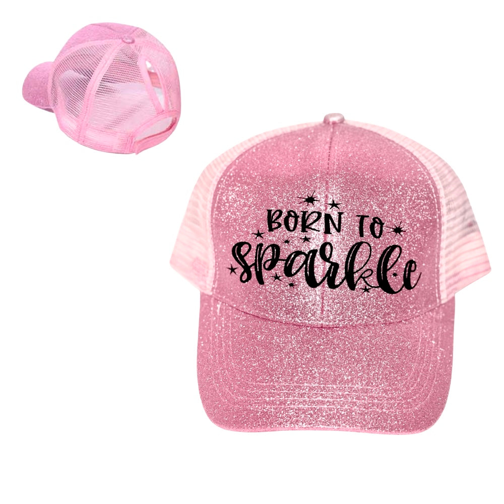 BORN TO SPARKLE Ponytail Cap