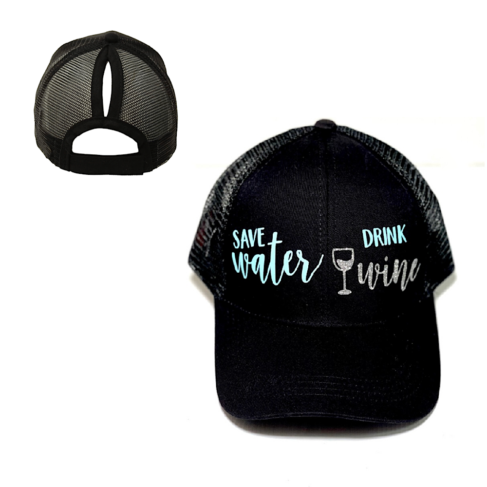 SAVE WATER 💧 DRINK WINE 🍷 Ponytail Cap