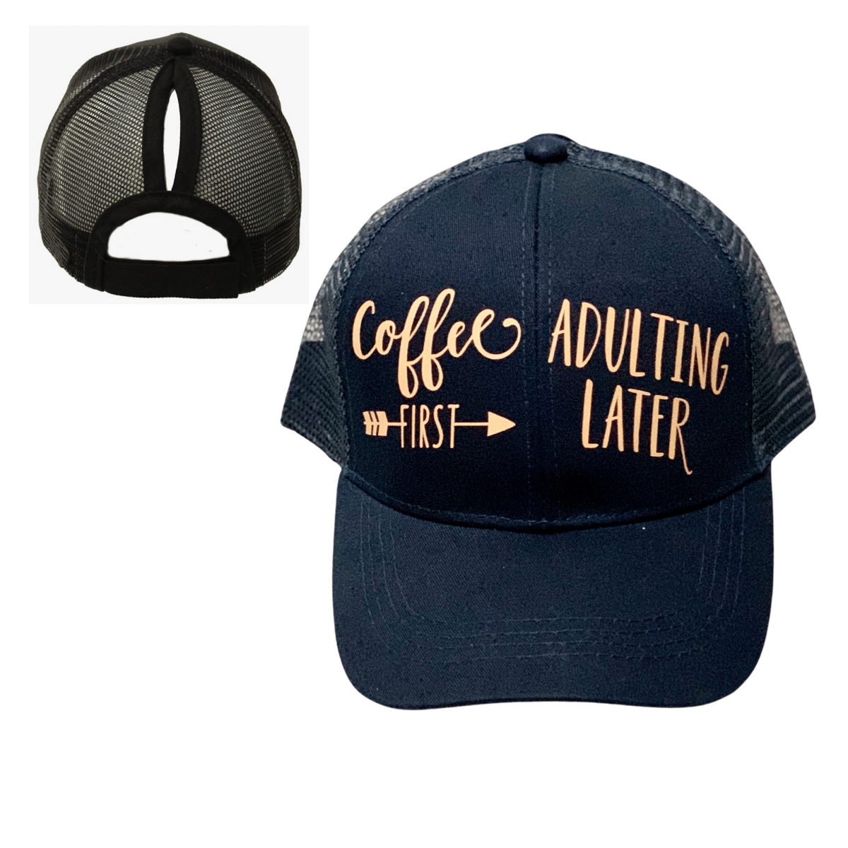 COFFEE ☕️ FIRST ADULTING LATER Ponytail Cap