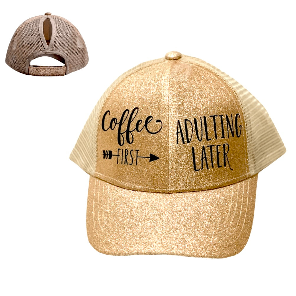 COFFEE ☕️ FIRST ADULTING LATER Ponytail Cap