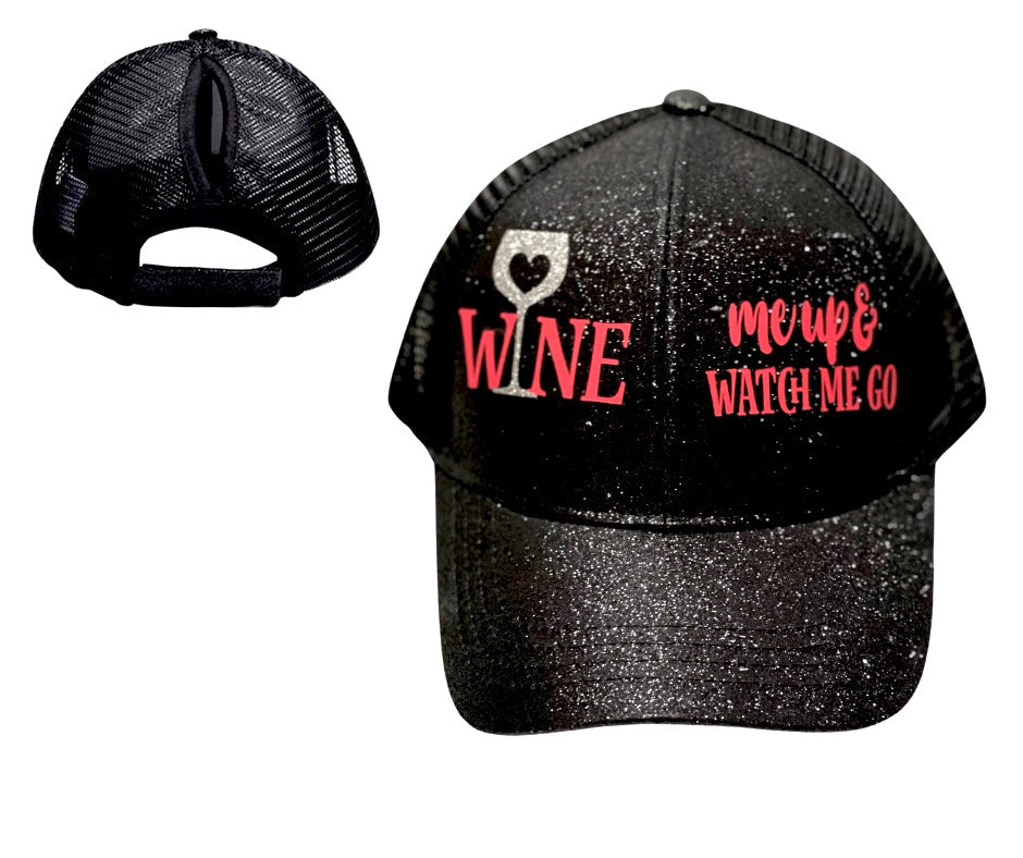 WINE 🍷 ME UP & WATCH ME GO Ponytail Cap