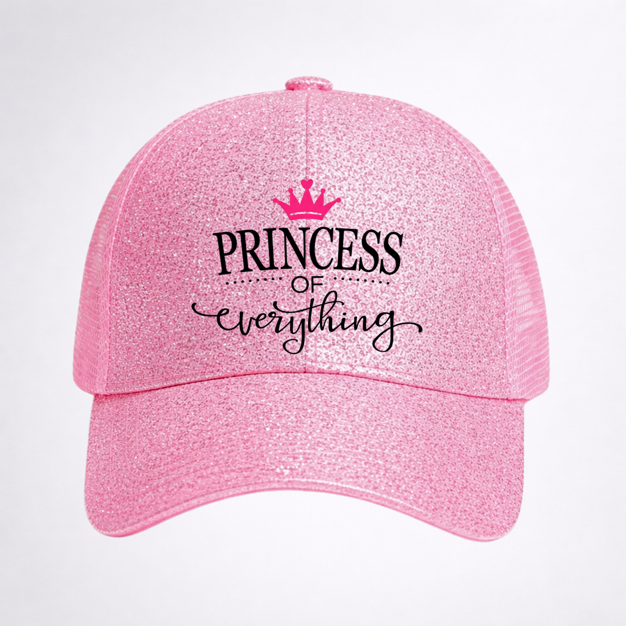 PRINCESS 👸 OF EVERYTHING Ponytail Cap
