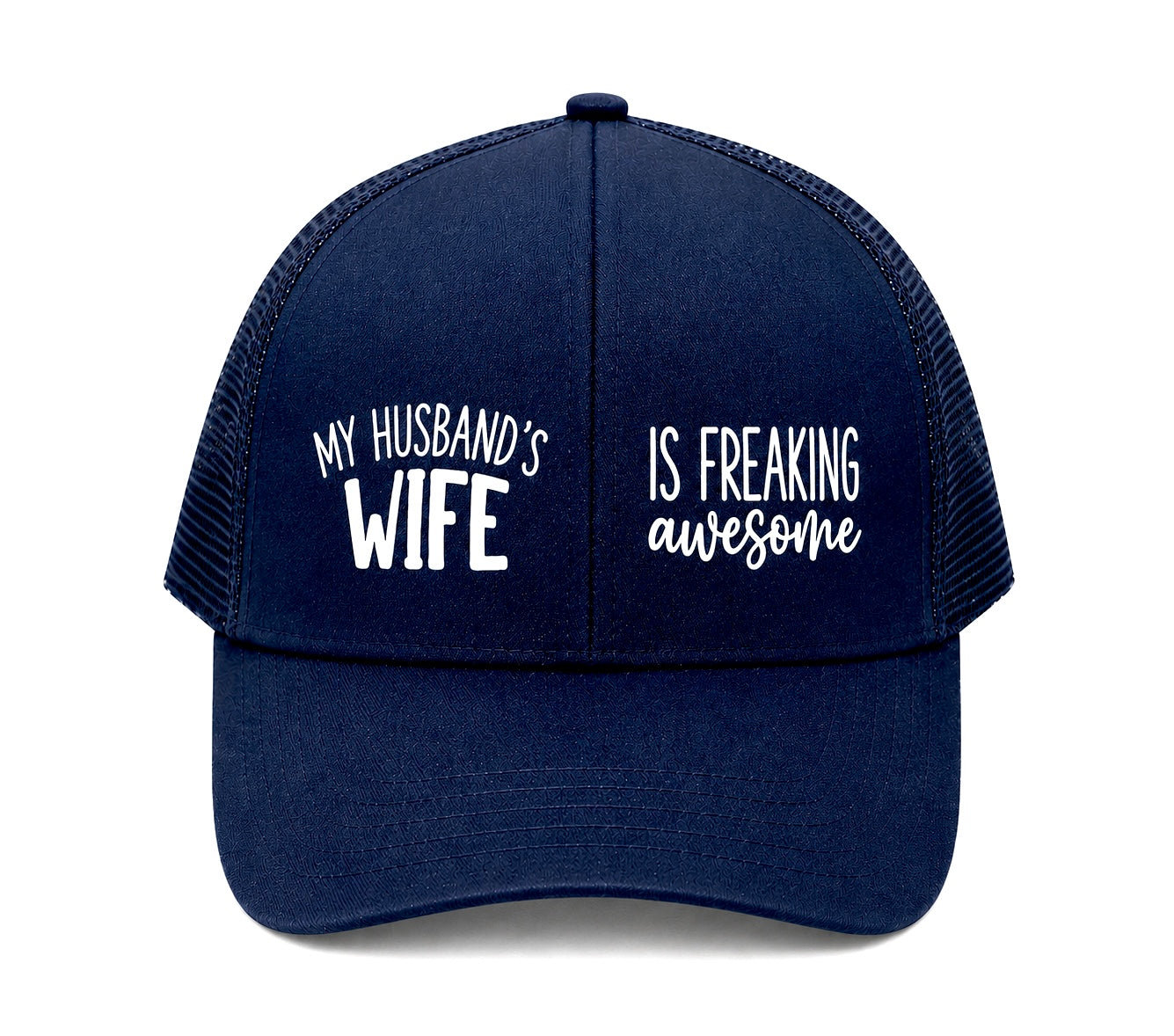 MY HUSBAND’S WIFE 💃🏻 IS FREAKING AWESOME Ponytail Cap