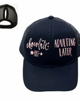 CHOCOLATE 🍫 FIRST ADULTING LATER  Ponytail Cap