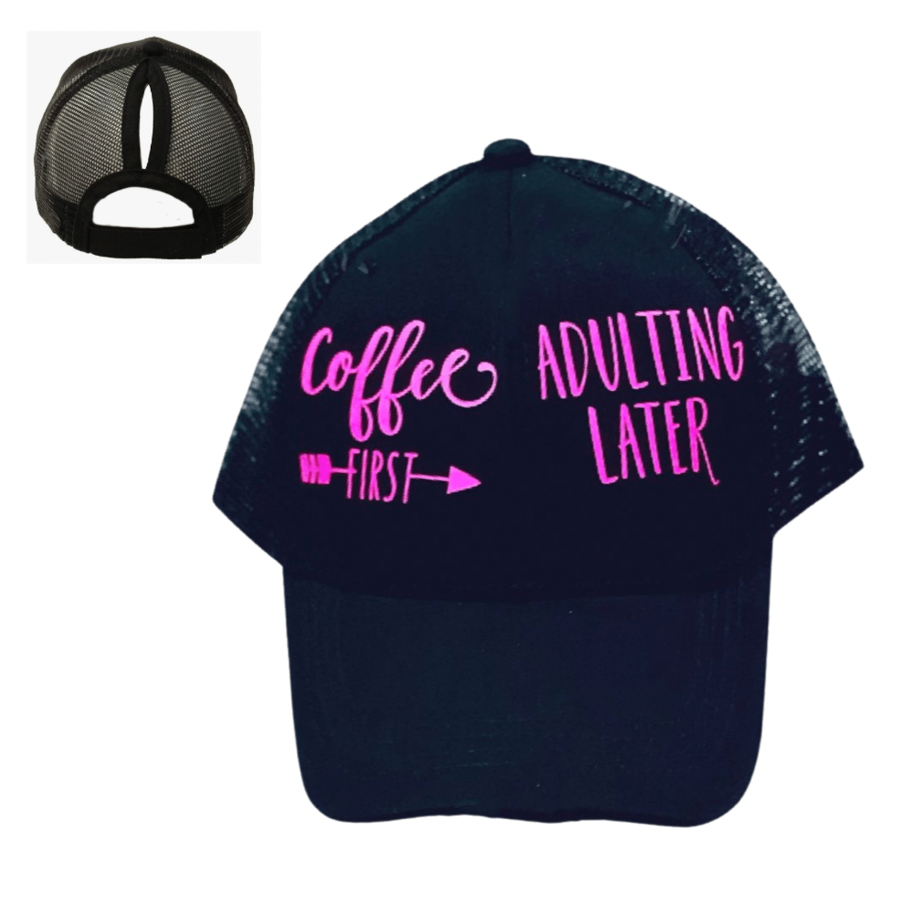 COFFEE ☕️ FIRST ADULTING LATER Ponytail Cap