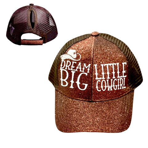 DREAM BIG LITTLE COWGIRL Ponytail Cap