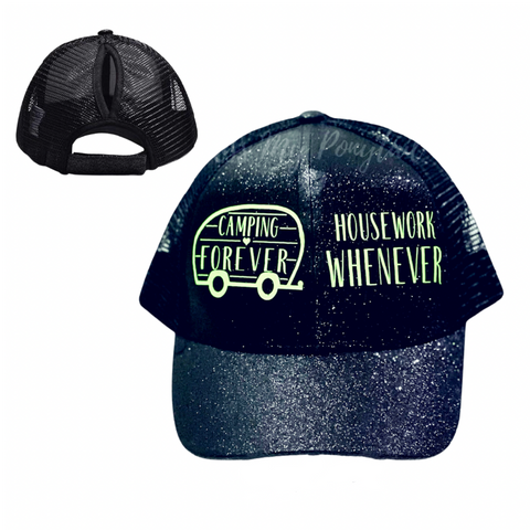 CAMPING  🏕 FOREVER HOUSEWORK WHENEVER Ponytail Cap